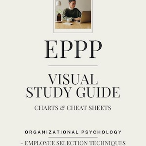 May include: A visual study guide for the EPPP exam, covering organizational psychology topics like employee selection techniques, legal issues, training methods, and job satisfaction. The guide includes charts and cheat sheets.