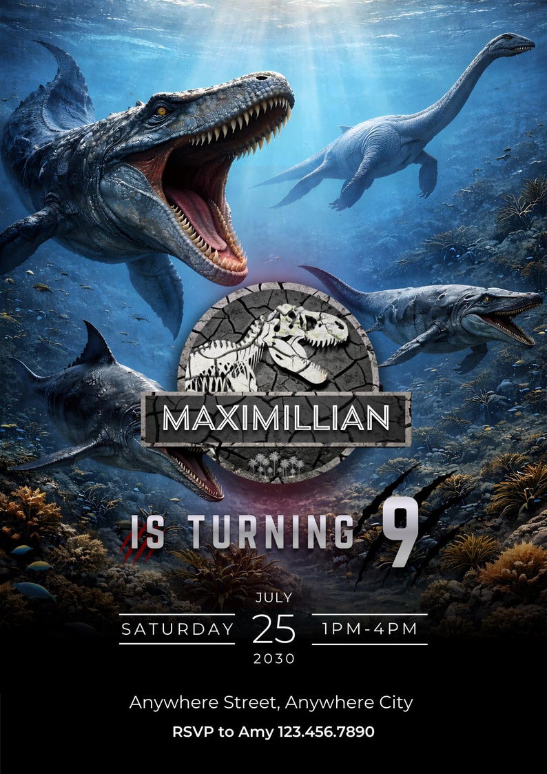 May include: An underwater-themed birthday invitation featuring several dinosaurs, including a Mosasaurus with an open mouth. The invitation includes the name "MAXIMILLIAN", the text "IS TURNING 9", and event details for July 25, 2030.