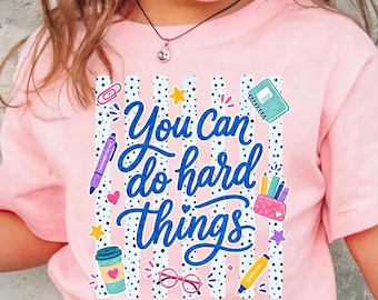 Comfort Colors You Can Do Hard Things Shirt, Hand Drawn Doodle Teacher Tee, SPED Teacher Appreciation Motivational Gift Top