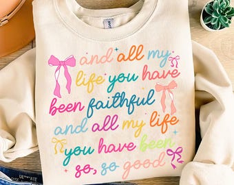And all my life you have been faithful, Coquette All my life you have been faithful bright color PNG, Goodness of God png, Coquette Bow png