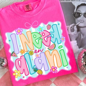 I Need an Alani PNG, Cute Kawaii Pastel Sublimation File, Alani Nu Energy Drink Design, Fruity Coquette Summer PNG, Digital Download