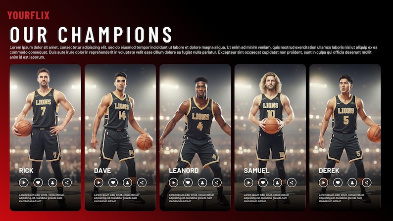 May include: A promotional image for Yourflix featuring five basketball players in black and gold uniforms. The text "OUR CHAMPIONS" is at the top. Each player holds a basketball and is identified by a name and number.