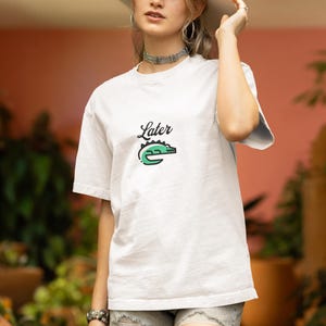 Later Gator T-Shirt: Sarcastic Alligator Graphic Tee