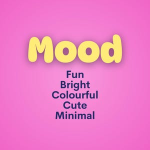 Puede incluir: La palabra "Mood" en letras amarillas con forma de burbuja sobre un fondo rosa. Debajo de la palabra est&aacute;n las palabras "Fun", "Bright", "Colourful", "Cute" y "Minimal" en texto azul marino.
