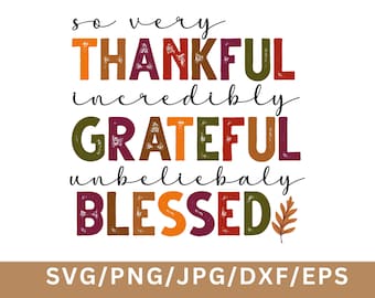 Grateful Thankful Blessed SVG: Autumn Thanksgiving Design (Digital Download)