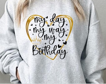 My Day My Way Birthday Design: PNG, SVG (Digital Download)