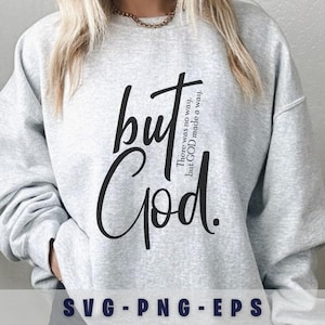 Pode incluir: Uma camisa de moletom cinza com o texto "but God. There was no way, but GOD made a way." impresso em preto.