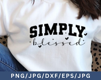 Simply Blessed SVG: Christian Faith Inspiration (Digital Download)