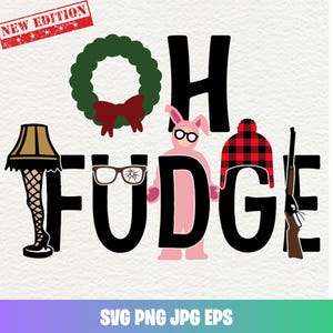 May include: A graphic design featuring the phrase "OH FUDGE" with holiday-themed illustrations. Includes a leg lamp, a green wreath with a red bow, a pink bunny suit, a red and black plaid hat, and a rifle.
