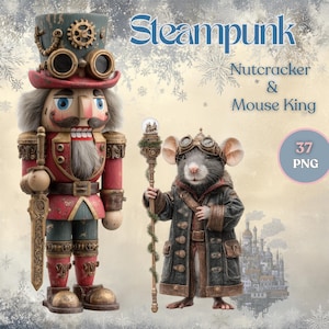 May include: A digital illustration featuring a steampunk-themed Nutcracker and Mouse King. The Nutcracker wears a red and gold uniform with a top hat and goggles. The Mouse King is dressed in a coat and goggles, holding a staff. The image includes the text "Steampunk Nutcracker & Mouse King".