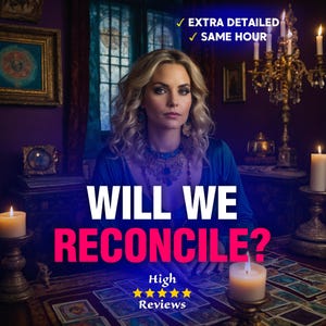 A LA MISMA HORA / ¿Te reconciliarás? ¿Sí o no? Lectura psíquica, ¿Volveremos? Lectura rápida, Lectura del amor del futuro, Tarot psíquico