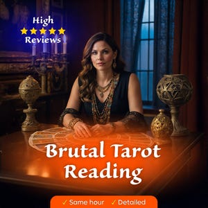 Lectura psíquica brutal, lectura de tarot brutalmente honesta, lectura precisa, lectura de cartas de tarot, lectura el mismo día, lectura psíquica de tarot brutal