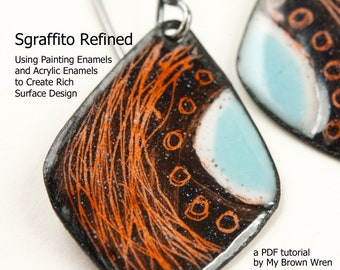 Sgraffito Refined Tutorial PDF Using Painting Enamels and Acrylic Enamels to Create Rich Surface Design