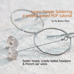 Forged Soldered Hoops French Earwires and Balled Headpins with Directions for Hoop and Pendulum Earrings PDF