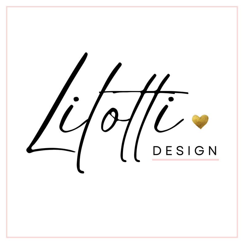 May include: Black and white handwritten logo with the text "Litotti Design" and a gold heart.