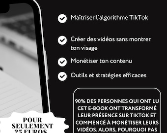 May include: Black and white graphic with a smartphone displaying a checklist of tips for growing a TikTok business. The checklist includes: "Master the TikTok algorithm", "Create videos without showing your face", "Monetize your content", and "Effective tools and strategies". The graphic also includes the text "E-BOOK", "Take your TikTok business to the next level", and "Only $25".