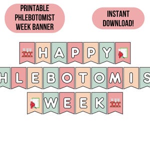 Puede incluir: Una pancarta con las palabras "HAPPY PHLEBOTOMIST WEEK" en letras blancas sobre banderines de colores. La pancarta incluye imágenes de tubos de ensayo y gráficos médicos. Encima, dos óvalos rosas con el texto "PRINTABLE PHLEBOTOMIST WEEK BANNER" e "INSTANT DOWNLOAD!"