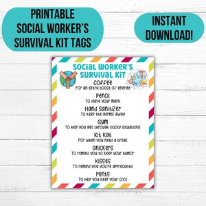 May include: A printable Social Worker's Survival Kit tag with a colourful border. The tag lists items like coffee, pencil, hand sanitiser, gum, Kit Kat, Snickers, Kisses, and mints. The text "Instant Download!" is at the top.