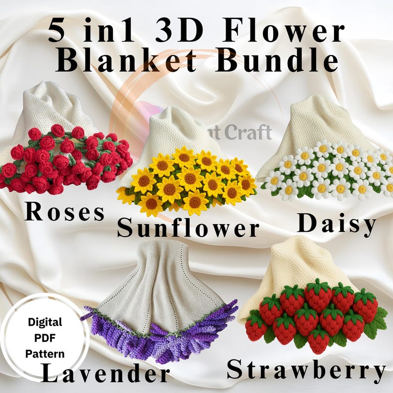May include: A digital PDF pattern bundle featuring five 3D flower blanket designs: roses, sunflowers, daisies, lavender, and strawberries. The blankets are displayed on a white fabric background, showcasing the crochet work.