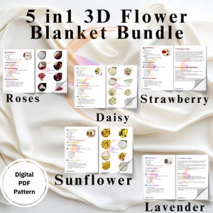 May include: A digital PDF pattern bundle for a 3D flower blanket. The bundle includes patterns for roses, daisies, strawberries, sunflowers, and lavender. The text "5 in 1 3D Flower Blanket Bundle" is at the top.
