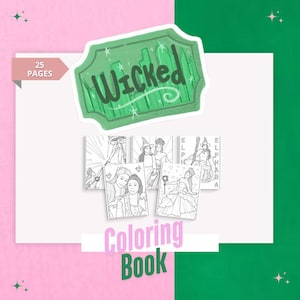 Puede incluir: Un libro para colorear con 25 páginas con personajes del musical Wicked. La portada presenta un boleto verde con la palabra "Wicked" en letras blancas. Las páginas interiores muestran ilustraciones en blanco y negro de los personajes.