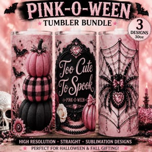 May include: Three 30oz tumbler designs featuring a pink and black color scheme. The first shows stacked pumpkins and bats, the second displays the text Too Cute To Spook in a decorative frame, and the third features a spider on a web with gems.