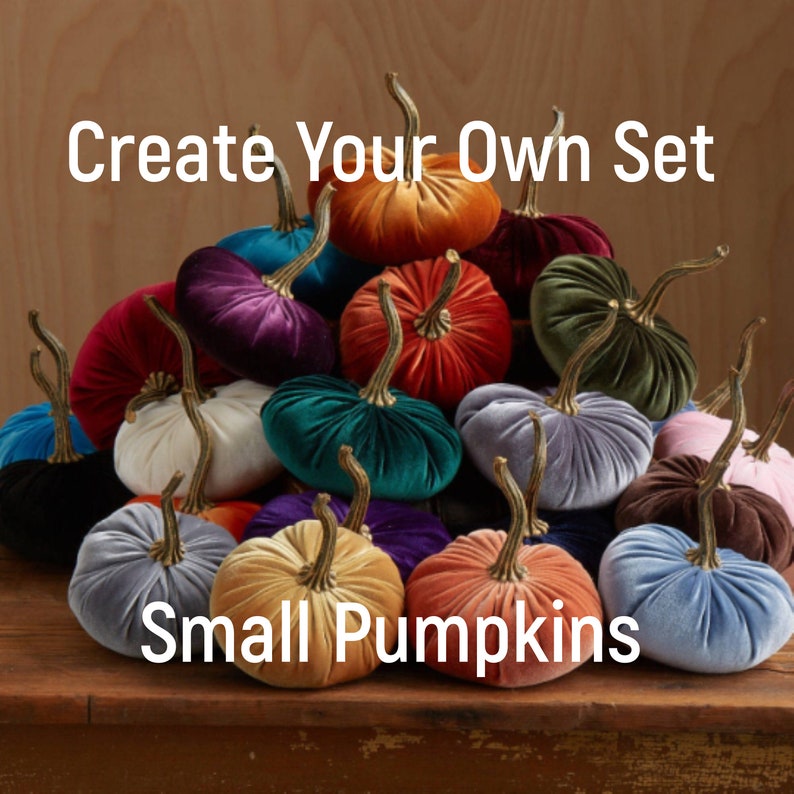 Small Velvet Pumpkins Create Your Own Set, Fall decoration, table centerpiece, rustic wedding decor, hostess gifts, best selling items 