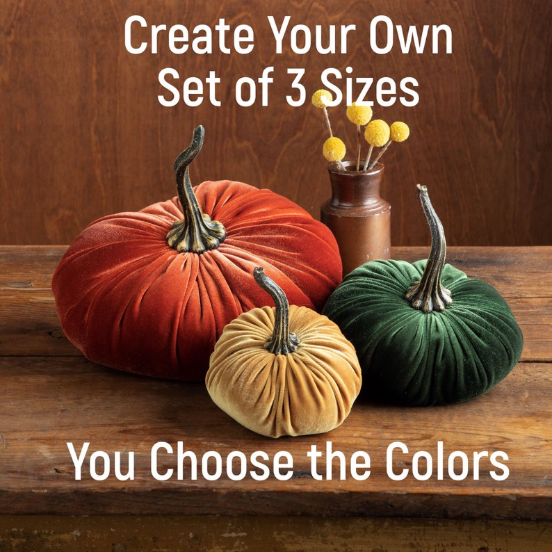 Velvet Pumpkins Create Your Own Set of 3 Different Sizes and Colors, fall table centerpiece, trending home decor, rustic wedding decor image 1
