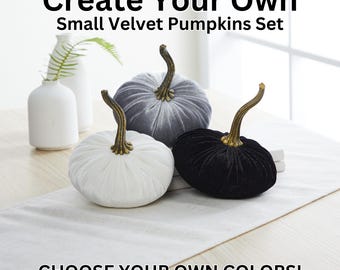 SMALL Velvet Pumpkins Create Your Own Set of 3 or more, Fall decoration, gift for her, rustic wedding, trending home decor, best selling
