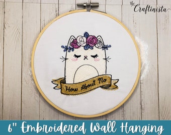 Snarky Cat Embroidered Wall Hanging, Snarky Wall Art, Embroidered Hoop Art, Gift for Cat Lovers, Gift for Her, Snarky Embroidery, Wall Décor