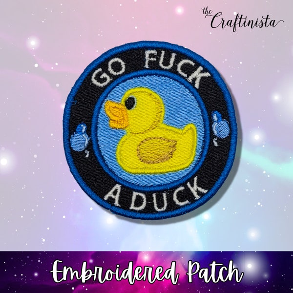 Go Fuck a Duck Patch, Iron On Patch, Snarky Patch, Sarcastic Embroidery, Funny Patch, Merit Badge, Funny Gift, Duck Patch, Rude Patch