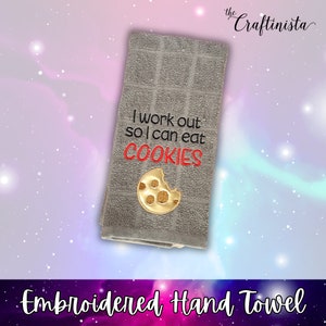 I Work Out So I Can Eat Cookies Tea Towel, Embroidered Towel, Custom Towel, Snarky Embroidery, Funny Kitchen Towel, Kitchen Décor,