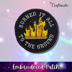 Burned It All To the Ground Merit Badge, Dumb Merit Badge, Demerit Badge, Fire Patch, Custom Patch, Embroidered Iron on Patch, Bag Patch