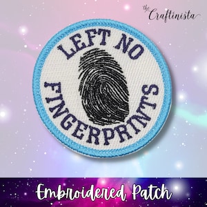 Left No Fingerprints Merit Badge, Dumb Merit Badge, Demerit Badge, True Crime Patch, Custom Patch, Embroidered Iron on Patch, Murderino Gift