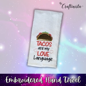 Tacos Are My Love Language Tea Towel, Embroidered Towel, Custom Towel, Snarky Embroidery, Funny Kitchen Towel, Kitchen Décor, Taco Gift