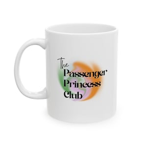 Passenger Princess Mug - Cute Mug for Her, Funny Girly Coffee Cup, The Passenger Princess Club