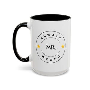 Couple Mug Set – His and Hers Mugs, Gift for Wife and Husband, Mr Always Wrong Mug, Wedding Gift, Anniversary Present
