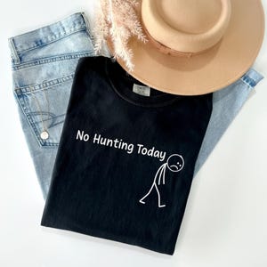 Ingen jakt idag UNISEX-tröja, rolig jakttröja, jaktmake-tröja, gåva till make Black