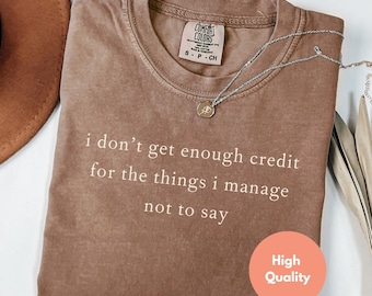 No se me reconoce lo suficiente por las cosas que me callo, Camiseta sarcástica, Camiseta de humor para adultos, Camiseta de persona habladora, Gildan