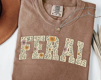 Camisa Feral, Camisa Engraçada Unissex, Camisa com Citação Engraçada, Camisa Sarcástica, Camisa Feral Feminina, Camisa Engraçada Feminina, Presente para Melhor Amiga, Camisa Cowgirl