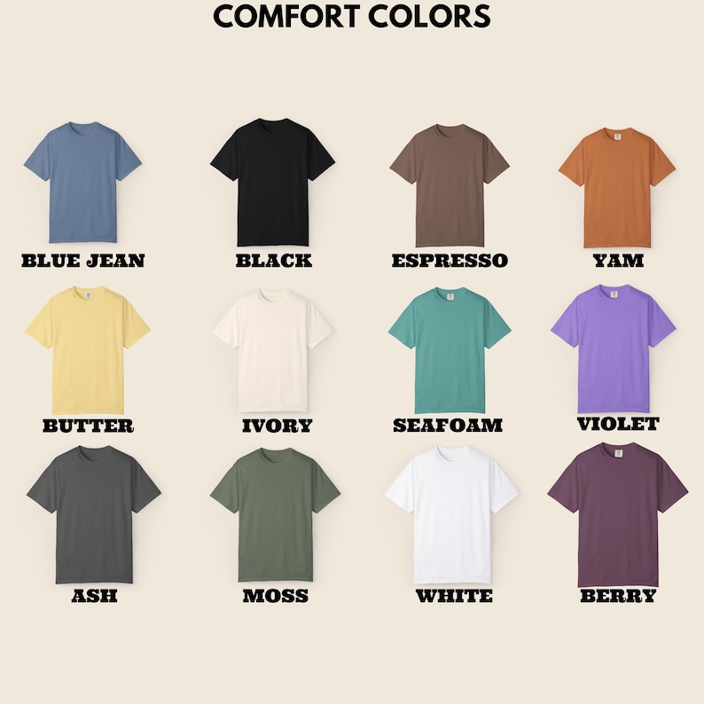 May include: A collection of short-sleeved t-shirts in various colors, including blue jean, black, espresso, yam, butter, ivory, seafoam, violet, ash, moss, white, and berry. The text "COMFORT COLORS" is at the top.