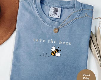 Save the Bees Shirt, Bee Shirt, Nature Shirt, Nature Lover Shirt, Save the Planet Shirt, Bee Lover Shirt, Conserve Bees
