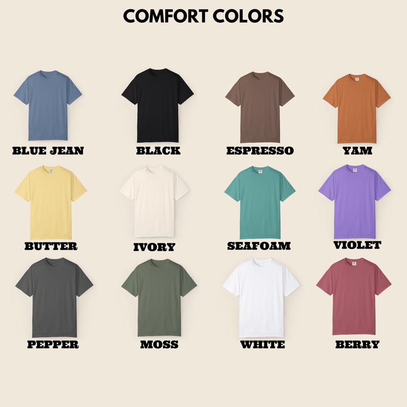 May include: A selection of short-sleeved t-shirts in shades such as blue jean, black, espresso, yam, butter, ivory, seafoam, violet, pepper, moss, white, and berry. The text "COMFORT COLORS" is displayed above the shirts.