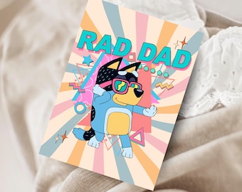 Bluey Rad Dad - Birthday Card - Fathers Day Card - Blue Dog