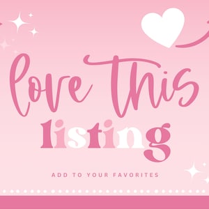 May include: A pink graphic with the words "love this listing" in a script font. The word "listing" is in a lighter pink. A white heart with a pink arrow and starbursts are also featured.