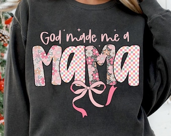 God Made Me A Mama PNG, Mothers Day Sublimation Design, Floral Mama Bow Shirt Design