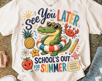 See You Later School’s Out For Summer PNG, Teacher Last Day Of School PNG Alligator Sublimation Design