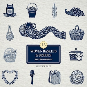 May include: A collection of 15 dark blue vector illustrations featuring woven baskets, various berries, a jar, a bucket, and a hedgehog. The central text reads 15 WOVEN BASKETS & BERRIES SVG | PNG | EPS | AI. These graphic elements depict harvest themes.