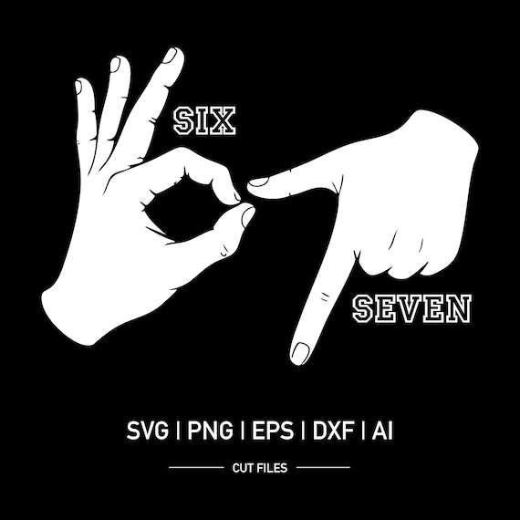 6 7 Hands Meme SVG PNG DXF, Funny Viral Design (Digital Download)