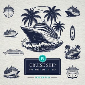 May include: A collection of 19 vector illustrations of cruise ships in various views, including front, side, and top perspectives. The designs are in a navy blue and white color scheme, with palm trees and ocean waves. The text "CRUISE SHIP" is included.